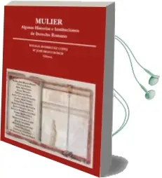Descargar AudioLibro Mulier. Algunas Historias e Instituciones de Derecho Romano de Rosalia Rodriguez Lopez año 2013