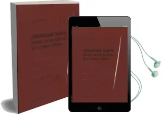 Descargar AudioLibro Organicismo Silente Rastros de una Metáfora en la Ciencia Jurídic a de Daniel J. Garcia Lopez año 2013