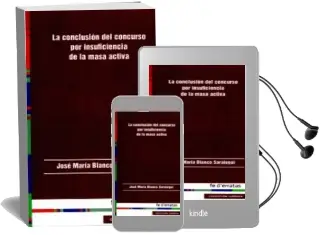 Descargar AudioLibro La Conclusion del Concurso por Insuficiencia de la Masa Activa de Jose Maria Blanco Saralegui año 2013