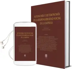 Descargar AudioLibro Autonomia y Heteronomia en la Responsabilidad Social de la Empres a de Lourdes Lopez Cumbre año 2013