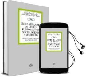 Descargar AudioLibro Entes sin Animo de Lucro. Fundamentos Sociologicos y Juridicos de Marta Perez Escolar año 2013