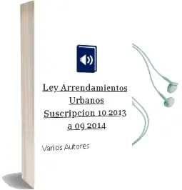 Descargar AudioLibro Ley Arrendamientos Urbanos - Suscripcion 10-2013 a 09-2014 de Varios Autores año 2013