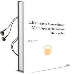 Descargar AudioLibro Licencias y Concesiones Municipales de Saturio Hernandez De Marco año 2013