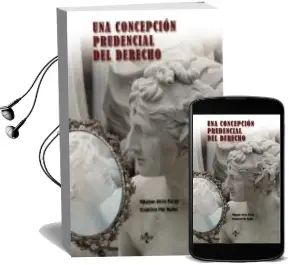 Descargar AudioLibro Una Concepción Prudencial del Derecho de Milagros Otero Parga; Francisco Puy Muñoz año 2013