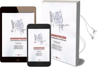 Descargar AudioLibro Burorrepresion. Sancion Administrativa y Control Social de Pedro Oliver Olmo año 2013