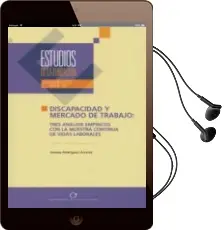 Descargar AudioLibro Discapacidad y Mercado de Trabajo: Tres Analisis Empiricos con nu Estra Continua de Vidas Laborales de Vanesa Rodriguez Alvarez año 2013