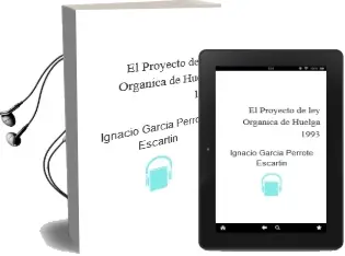 Descargar AudioLibro El Proyecto de ley Organica de Huelga 1993 de Ignacio Garcia Perrote Escartin año 2013