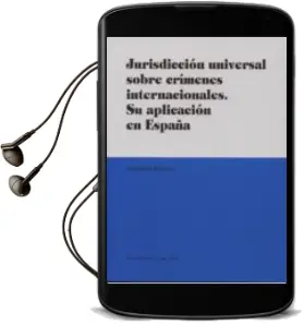 Descargar AudioLibro Jurisdicción Universal Sobre Crímenes Internacionales. su Aplicac ión en España de Jacqueline Heilm An año 2013
