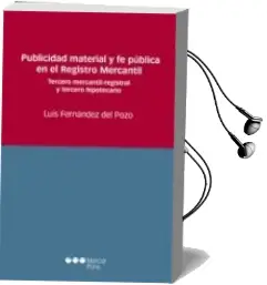 Descargar AudioLibro Publicidad Material y fe Publica en el Registro Mercantil de Luis Fernandez Del Pozo año 2013