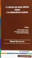 AudioLibro Reforma del Poder Judicial Ataque a la Independencia Judicial de Manuel Ruiz De Lara