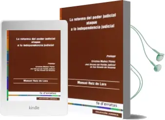 Descargar AudioLibro Reforma del Poder Judicial Ataque a la Independencia Judicial de Manuel Ruiz De Lara año 2013