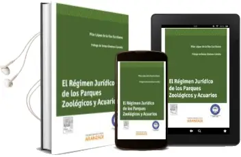 Descargar AudioLibro Regimen Juridico de los Parques Zoologicos y Acuarios de Pilar Lopez De La Osa Escribano año 2013