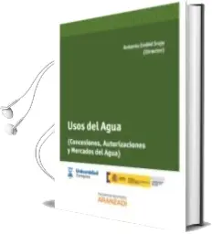 Descargar AudioLibro Usos del Agua de Antonio Embid Irujo año 2013