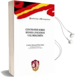 Descargar AudioLibro Contratos Sobre Bienes Litigiosos y su Rescision de Carlos Manuel Diez Soto año 2013