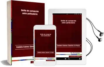 Descargar AudioLibro Delito de Corrupcion Entre Particulares de Candela Estevez Sanchez De Rojas año 2013