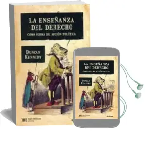 Descargar AudioLibro Enseñanza del Derecho Como Forma de Accion de Duncan Kennedy año 2013