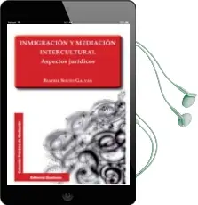 Descargar AudioLibro Inmigracion y Mediacion Intercultural: Aspectos Juridicos de Beatriz Souto Galvan año 2013