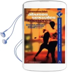 Descargar AudioLibro Prevencion de Abusos Sexuales a Menores: Unidad Didactica para ed Ucacion Infantil (3-6 Años) de Amaia Del Campo Sanchez año 2013