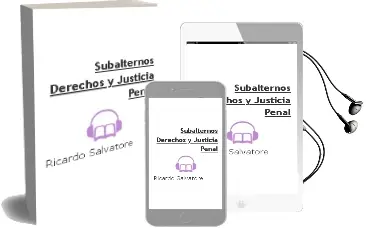 Descargar AudioLibro Subalternos, Derechos y Justicia Penal de Ricardo Salvatore año 2013