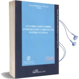 Descargar AudioLibro Una Discusion Sobre Inmigracion y Proyecto Intercultural de Oscar Perez De La Fuente año 2013
