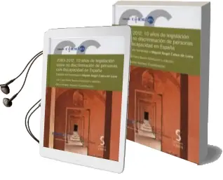 Descargar AudioLibro 2003-2012: 10 Años de Legislacion Sobre no Discriminacion de Pers Onas con Discapacidad en España de Luis Cayo Perez Bueno año 2013