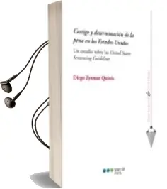 Descargar AudioLibro Castigo y Determinacion de la Pena en los Estados Unidos de Diego Zysman Bernaldo De Quiros año 2013
