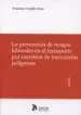 AudioLibro La Prevencion de Riesgos Laborales en el Transporte por Carretera de Mercancias Peligrosas de Francisco Trujillo Pons