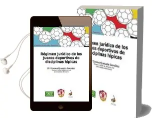 Descargar AudioLibro Regimen Juridico de los Jueces Deportivos de Disciplinas Hipicas de Mª Corona Quesada Gonzalez año 2013