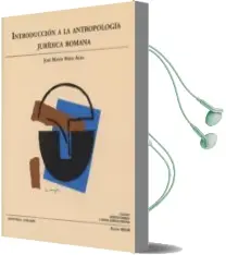 Descargar AudioLibro Introduccion a la Antropologia Juridica Romana de Carlos Maria Romeo Casabona año 2013