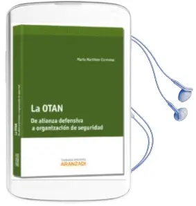 Descargar AudioLibro La Otan: De Alianza Defensiva a Organizacion de Seguridad de Maria Martinez Carmena año 2013