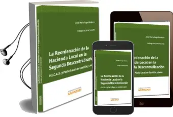 Descargar AudioLibro La Reordenacion de la Hacienda Local en la Segunda Descentralizac ión de Jose Maria Lago Montero año 2013