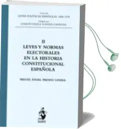 Descargar AudioLibro Leyes y Normas Electorales en la Historia Constitucional Española (Tomo ii) de Miguel Angel Presno Linera año 2013