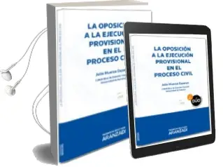 Descargar AudioLibro Oposición a la Ejecución Provisional en el Procesl Civil de Julio Muerza Esparza año 2013