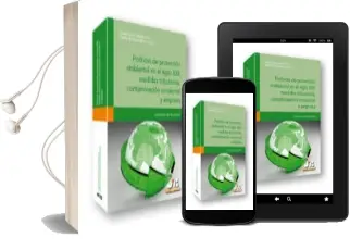 Descargar AudioLibro Politicas de Proteccion Ambiental en el Siglo Xxi: Medidas Tribut Arias, Contaminacion Ambiental y Empresa de Angel Urquizu Cavalle año 2013