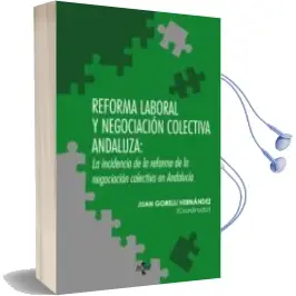 Descargar AudioLibro Reforma Laboral y Negociación Colectiva Andaluza: La Incidencia d e la Reforma de la Negociación Colectiva en Andalucia de Varios Autores año 2013