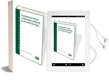 Descargar AudioLibro Competencia Fiscal e Imposicion Indirecta en la Union Europea: Mo Nografia de Jose Miguel Martin Rodriguez año 2013