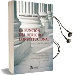 Descargar AudioLibro La Funcion del Derecho Constitucional de Miguel Angel Aparicio Perez año 2013