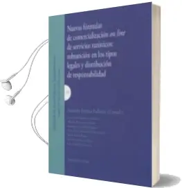 Descargar AudioLibro Nuevas Fórmulas de Comercialización on Line de Servicios Turístic os: Subsunción en los Tipos Legales y Distribución de Responsabilidad de Antonia Paniza Fullana año 2013
