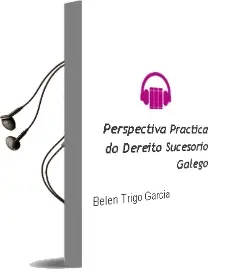 Descargar AudioLibro Perspectiva Practica do Dereito Sucesorio Galego de Belen Trigo Garcia año 2013