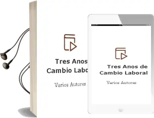 Descargar AudioLibro Tres Años de Cambio Laboral de Varios Autores año 2013