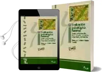 Descargar AudioLibro Evaluacion Psicologica Forense (Vol. 1): Fuentes de Informacion, Abusos Sexuales, Testimonio, Peligrosidad y Reincidencia de Varios Autores año 2013