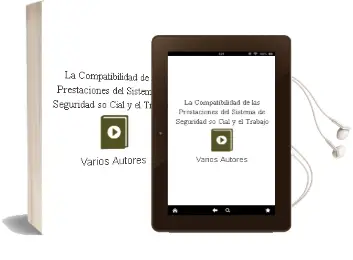 Descargar AudioLibro La Compatibilidad de las Prestaciones del Sistema de Seguridad so Cial y el Trabajo de Varios Autores año 2013