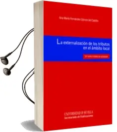 Descargar AudioLibro La Externalizacion de los Tributos en el Ambito Local de A. Fernandez Gomez Del Castillo año 2013