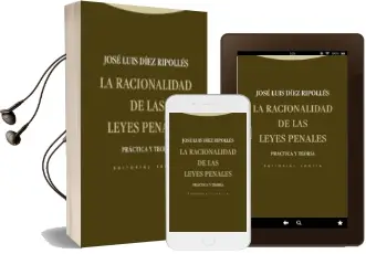 Descargar AudioLibro La Racionalidad de las Leyes Penales de Jose Luis Diez Ripolles año 2013