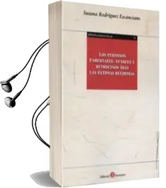 Descargar AudioLibro Los Permisos Parentales: Avances y Retrocesos Tras las Últimas re Formas de Susana Rodriguez Escanciano año 2013