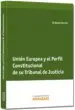 AudioLibro Union Europea y el Perfil Constitucional de su Tribunal de Justic ia de Andreea Marica