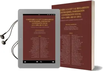 Descargar AudioLibro Comentario a la ley y al Reglamento de Extranjeria, Inmigracion e Integracion Social (lo 4/2000 y rd 557/2011) de Jose Luis Monereo Perez año 2013