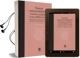 Descargar AudioLibro El Proceso Contencioso Administrativo. Comentarios y Jurisprudenc ia a la ley 29/1998 de 13 de Julio. de Antonio Agundez Fernandez año 2013