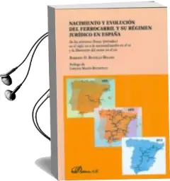 Descargar AudioLibro Nacimiento y Evolucion del Ferrocarril y su Regimen Juridico en e Spaña de Roberto O. Bustillo Bolado año 2013