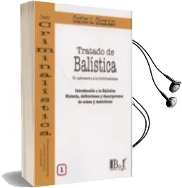 Descargar AudioLibro Tratado de Balística, i de Carlos A. Guzman año 2013
